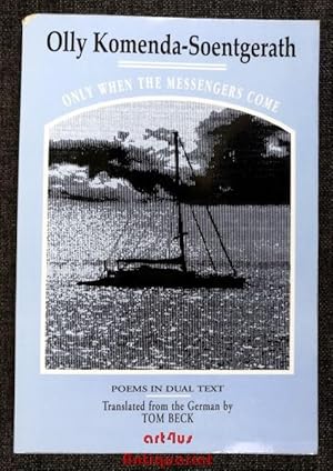 Image du vendeur pour Only When The Mssengers Come Poems In Dual Text mis en vente par art4us - Antiquariat