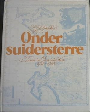 Bild des Verk�ufers f�r Onder suidersterre: Tussen die Ooste en die Weste, 1652-1795 (Afrikaans Edition) zum Verkauf von Chapter 1