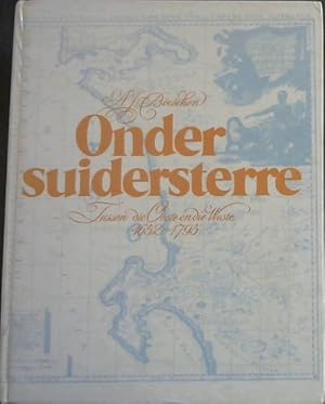 Image du vendeur pour Onder suidersterre: Tussen die Ooste en die Weste, 1652-1795 (Afrikaans Edition) mis en vente par Chapter 1