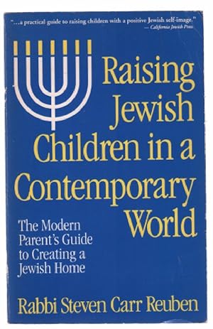 Seller image for Raising Jewish Children in a Contemporary World: The Modern Parent's Guide to Creating a Jewish Home for sale by librairie philippe arnaiz