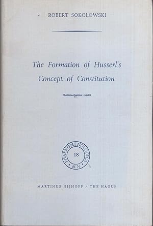 The formation of Husserl's concept of constitution. Photomechanical reprint.