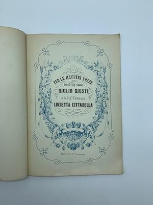 Per le illustri nozze tra il Sig. Conte Giulio Giusti e la Si.a Contessa Lucietta Cittadella