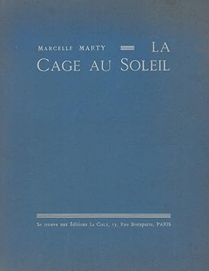 Seller image for La Cage au Soleil. for sale by Librairie de l'Amateur