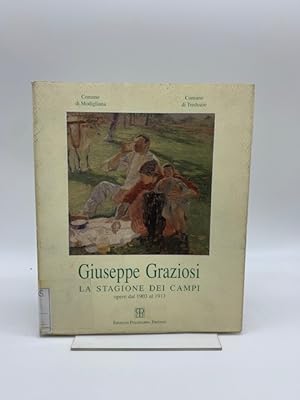 Bild des Verkufers fr Giuseppe Graziosi. La stagione dei campi opere dal 1903 - 1913 zum Verkauf von Coenobium Libreria antiquaria