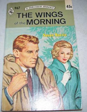 Seller image for The Wings of the Morning (Harlequin Romance #967) for sale by Anna's Books