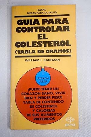 Imagen del vendedor de Gua para controlar el colesterol a la venta por Alcan Libros