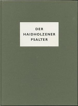 Bild des Verkufers fr Der Haidholzener Psalter. Unter Mitwirkung von Karl Neuwirth mit einer Einfhrung von Heinz Beier. zum Verkauf von Schsisches Auktionshaus & Antiquariat