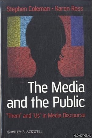 Bild des Verkufers fr The Media and The Public. "Them" and "Us" in Media Discourse zum Verkauf von Klondyke