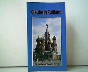 Bild des Verkufers fr Glaube in Russland - Die russisch-orthodoxe Kirche. zum Verkauf von Antiquariat Kirchheim