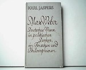 Max Weber - Deutsches Wesen im politischen Denken, im Forschen und Philosophieren. Stalling Büche...