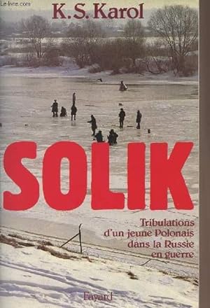 Seller image for Solik - Tribulations d'un jeune Polonais dans la Russie en guerre for sale by Le-Livre