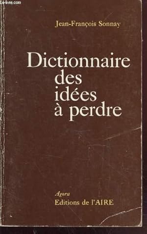 Seller image for Dictionnaire des ides  perdre (Collection :"Agora") for sale by Le-Livre