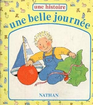 Bild des Verkufers fr Une belle journe zum Verkauf von Le-Livre