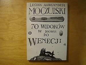 Immagine del venditore per 70 widokow w drodze do Wenecji. Wybor poezji 1959-1990 venduto da Polish Bookstore in Ottawa