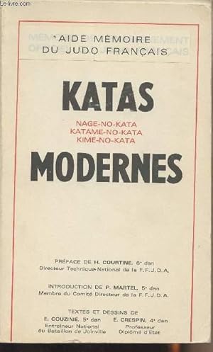 Seller image for Katas Modernes : Nage-no-kata, Katame-no-kata, Kime-no-kata - Aide mmoire du Judo franais for sale by Le-Livre