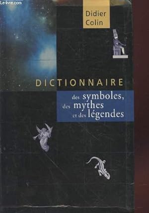 Image du vendeur pour Dictionnaire des symboles, des mythes et des lgendes mis en vente par Le-Livre