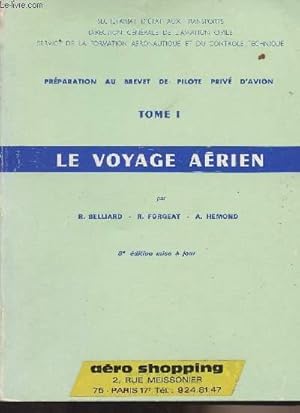 Imagen del vendedor de Prparation au brevet de pilote priv d'avion - Tome I : Le voyage arien - 8e dition mise  jour a la venta por Le-Livre