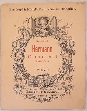 BREITKOPF & HARTEL'S KAMMERMUSIK BIBLIOTHEK NR 418/419 HERMANN QUARTETT EMOLL OP. 8 VIOLONCELL, V...