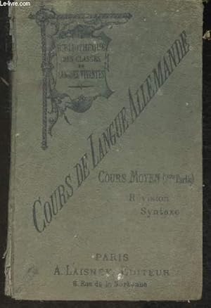 Seller image for Cours de langue allemande- cours moyen- 3me partie- Rvision gnrale- mots invariables, syntaxe for sale by Le-Livre