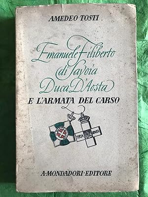 Seller image for EMANUELE FILIBERTO DI SAVOIA DUCA D'AOSTA E L'ARMATA DEL CARSO for sale by Libreria Neapolis di Cirillo Annamaria