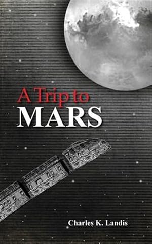 Immagine del venditore per A Trip to Mars, as Described by an Eye Witness venduto da GreatBookPrices