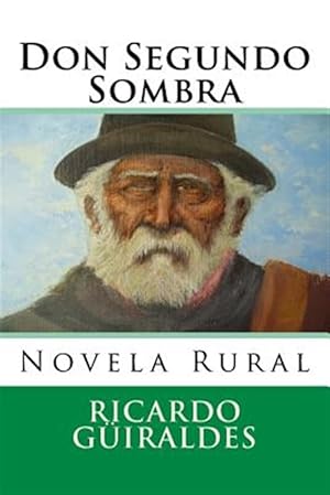 Imagen del vendedor de Don Segundo Sombra : Novela Rural -Language: spanish a la venta por GreatBookPrices
