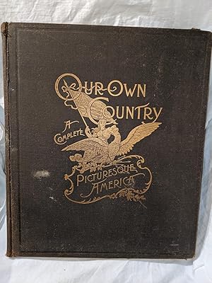 Immagine del venditore per OUR OWN COUNTRY A PICTURESQUE AMERICA venduto da Antique Books Den