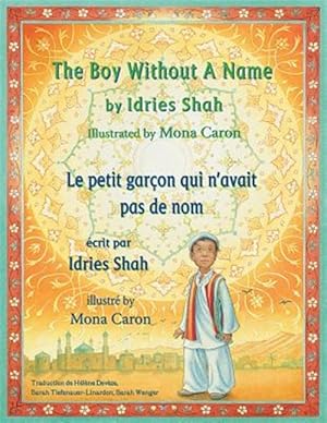 Seller image for The Boy Without a Name -- Le Petit garon qui n'avait pas de nom : English-French Edition for sale by GreatBookPrices