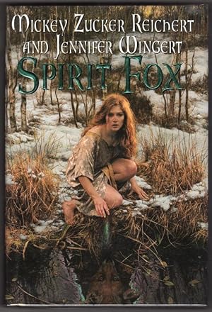 Imagen del vendedor de Spirit Fox by Mickey Zucker Reichert & Jennifer Wingert (First Edition) a la venta por Heartwood Books and Art