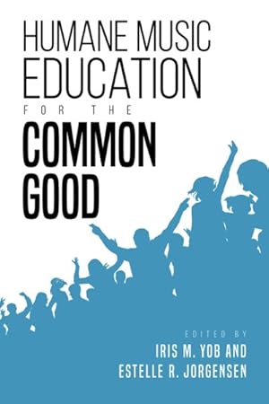 Seller image for Humane Music Education for the Common Good for sale by GreatBookPrices