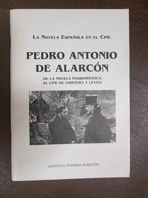 Seller image for PEDRO ANTONIO DE ALARCN. De la NARRATIVA postromntica al cine de chistera y levita. La NARRATIVA espaola en el cine for sale by LIBRERIA AZACAN