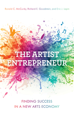 Seller image for The Artist Entrepreneur: Finding Success in a New Arts Economy (Paperback or Softback) for sale by BargainBookStores