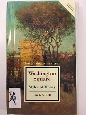 Seller image for Washington Square: Styles of Money (Twayne's Masterwork Studies) for sale by WeSavings LLC