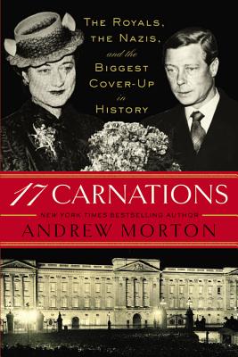 Seller image for 17 Carnations: The Royals, the Nazis, and the Biggest Cover-Up in History (Paperback or Softback) for sale by BargainBookStores