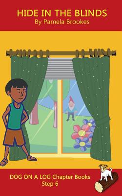 Seller image for Hide In The Blinds Chapter Book: Systematic Decodable Books Help Developing Readers, including Those with Dyslexia, Learn to Read with Phonics (Paperback or Softback) for sale by BargainBookStores