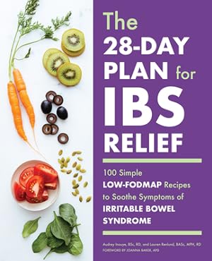 Seller image for The 28-Day Plan for Ibs Relief: 100 Simple Low-Fodmap Recipes to Soothe Symptoms of Irritable Bowel Syndrome (Paperback or Softback) for sale by BargainBookStores