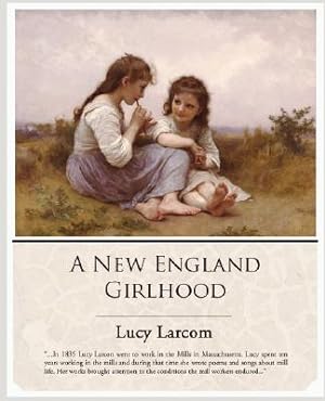 Seller image for A New England Girlhood (Paperback or Softback) for sale by BargainBookStores