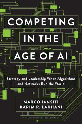 Immagine del venditore per Competing in the Age of AI: Strategy and Leadership When Algorithms and Networks Run the World (Hardback or Cased Book) venduto da BargainBookStores