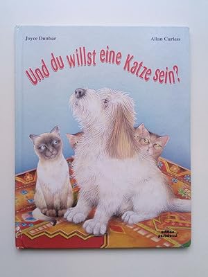 Seller image for Und du willst eine Katze sein? (Bilderbuch) for sale by Antiquariat Smock