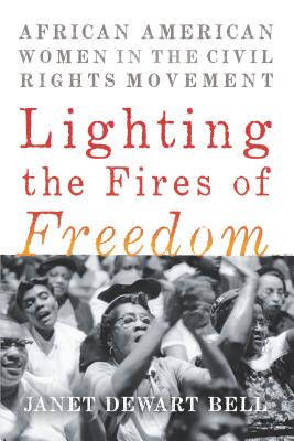 Seller image for Lighting the Fires of Freedom: African American Women in the Civil Rights Movement (Paperback or Softback) for sale by BargainBookStores