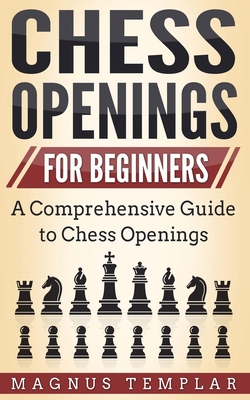 Seller image for Chess Openings for Beginners: A Comprehensive Guide to Chess Openings (Paperback or Softback) for sale by BargainBookStores