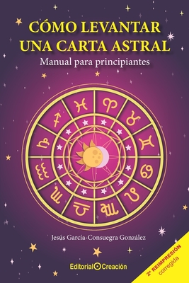 Imagen del vendedor de C�mo levantar una carta astral. Manual para principiantes (Paperback or Softback) a la venta por BargainBookStores