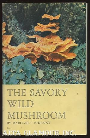 Seller image for THE SAVORY WILD MUSHROOM for sale by Alta-Glamour Inc.