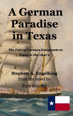 Seller image for A German Paradise in Texas: The Fate of German Emigrants to Texas in the 1840's (Hardback or Cased Book) for sale by BargainBookStores