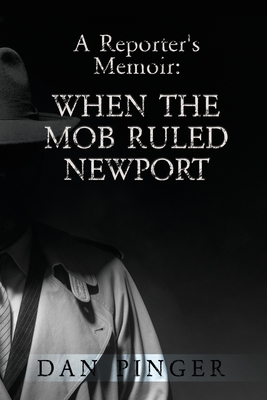 Seller image for A Reporter's Memoir: When the Mob Ruled Newport (Paperback or Softback) for sale by BargainBookStores