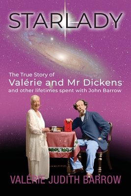 Image du vendeur pour Starlady: The True Story of Val�rie and Mr. Dickens and other lifetimes spent with John Barrow (Paperback or Softback) mis en vente par BargainBookStores