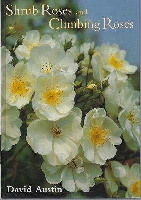 Shrub Roses and Climbing Roses with Hybrid Tea and Floribunda Roses (Hardback edition)