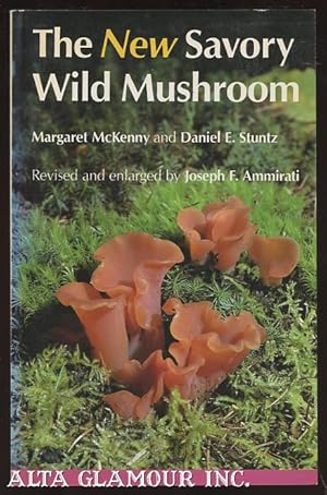 Seller image for THE NEW SAVORY WILD MUSHROOM for sale by Alta-Glamour Inc.