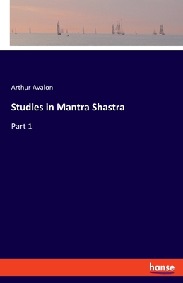 Bild des Verkufers fr Studies in Mantra Shastra: Part 1 (Paperback or Softback) zum Verkauf von BargainBookStores