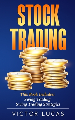 Imagen del vendedor de Stock Trading: This book includes: Swing Trading, Swing Trading Strategies (Paperback or Softback) a la venta por BargainBookStores